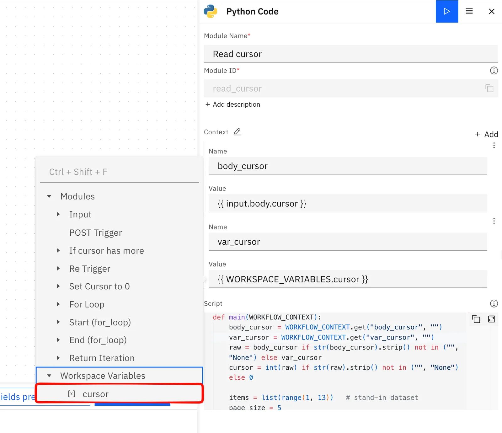 "Read cursor" Python Code module with context body_cursor and var_cursor set to {{ WORKSPACE_VARIABLES.cursor }}, picked from Workspace Variables.