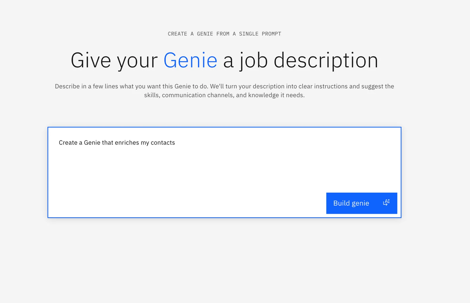 "Give your Genie a job description" screen with the prompt "Create a Genie that enriches my contacts" and a "Build genie" button.