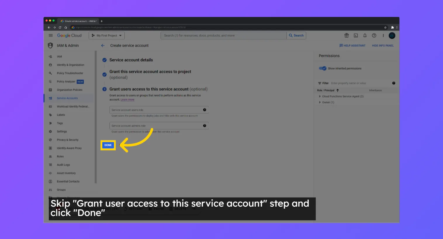 Google Cloud create service account final step, skipping user access and clicking "Done"