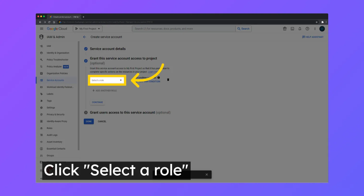 Google Cloud "Grant this service account access to project" step with the "Select a role" dropdown highlighted