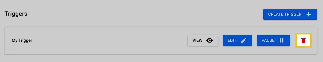 Triggers list showing "My Trigger" with the red bin icon highlighted to remove the trigger