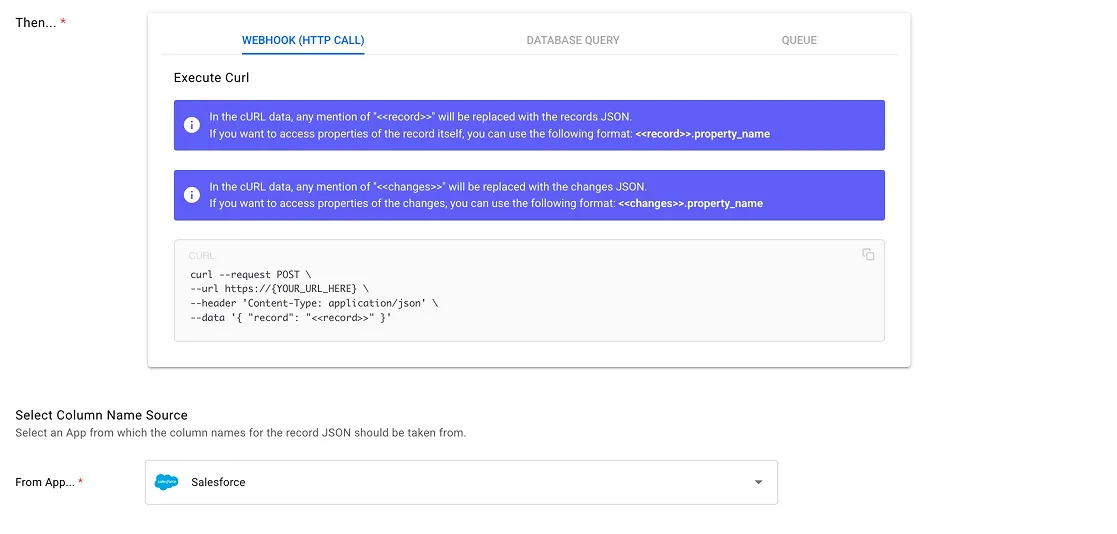 Trigger Webhook (HTTP Call) action with a cURL POST template and Column Name Source set to Salesforce.